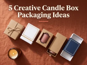 5 Creative Candle Box Packaging Ideas